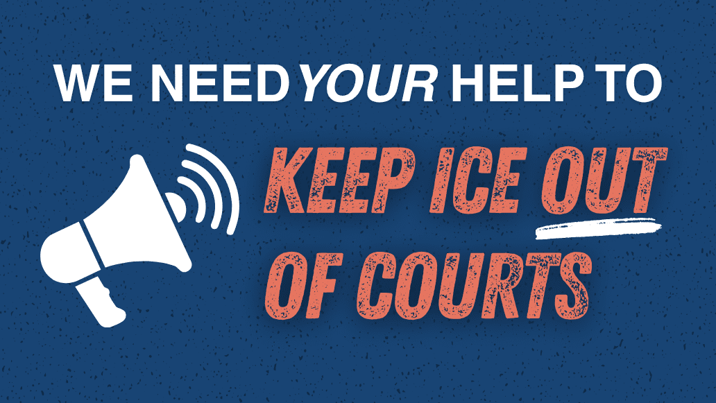 ICE Out of Courts